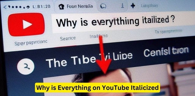 Why is Everything on YouTube Italicized