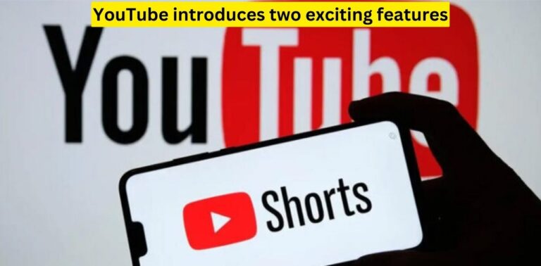 YouTube Introduces Two Exciting Features